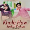 Khole Haw Saykal Dukan